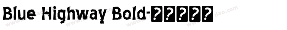 Blue Highway Bold字体转换